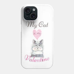 My cat is my Valentine Phone Case