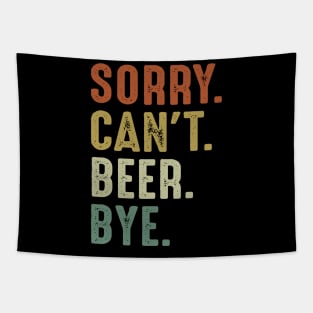 Sorry Can't Beer Bye Tapestry