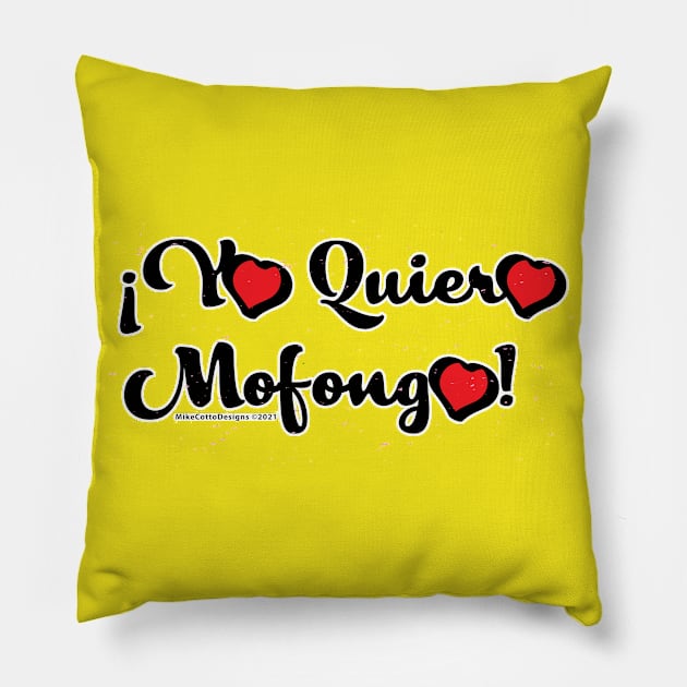 Yo Quiero Mofongo Pillow by MikeCottoArt