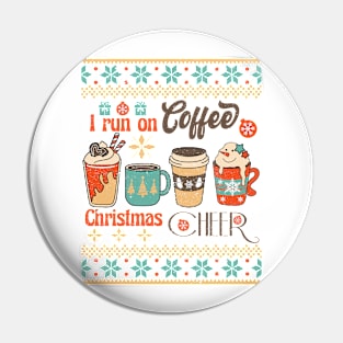 I Run on Coffee And Christmas Cheer Pin