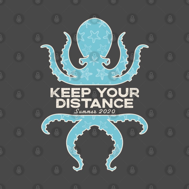 Keep Your Distance Octopus Summer 2020 by SharksOnShore