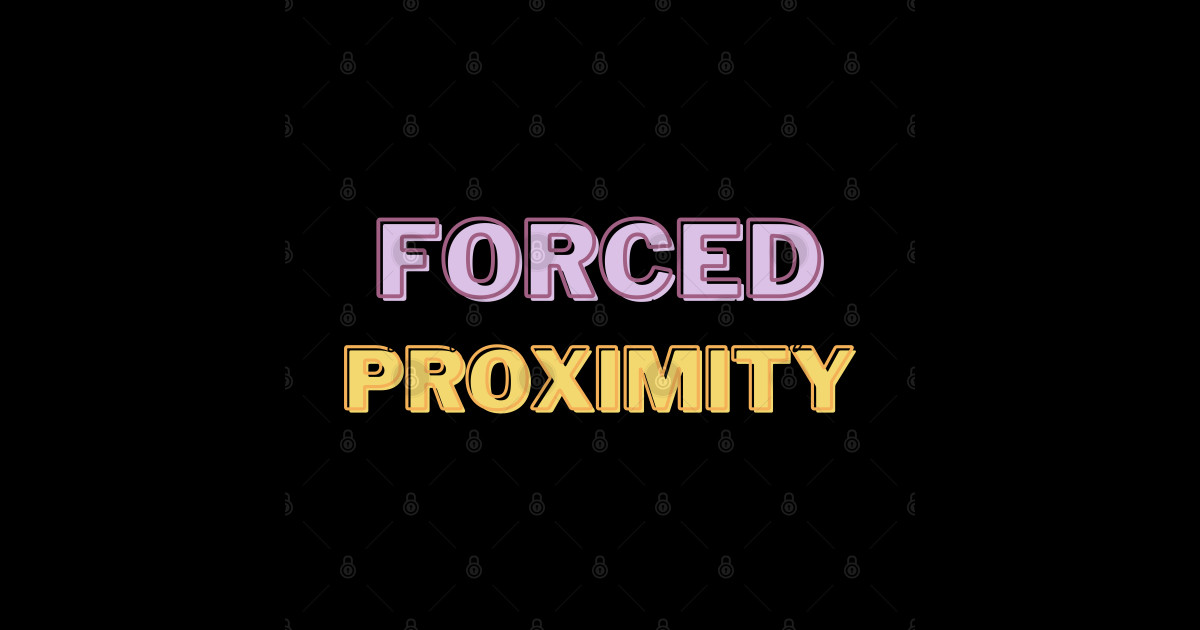 Forced Proximity Is My Favorite Romance Trope, Minimalist, Romance