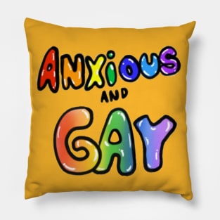 Anxious and gay Pillow