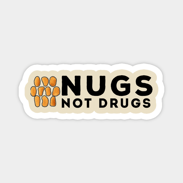 nugs not drugs Magnet by awesomeshirts