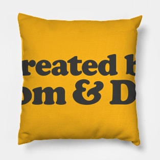 Created by Mom & Dad Pillow