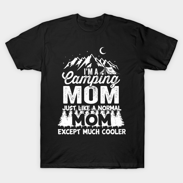 Camping Funny Quote For Outdoor Tent Camper Mom - Camping ...
