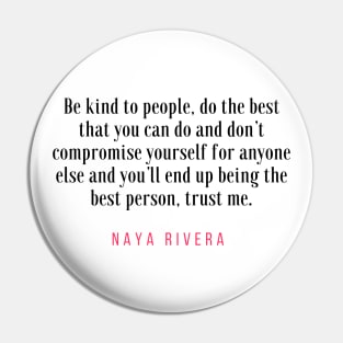 Naya Rivera Quote / Citation Pin