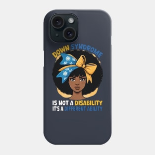 Down Syndrome It's Not A Disability It's A Different Ability Afro Hair Phone Case