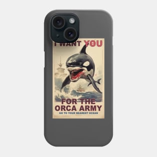 I WANT YOU FOR THE ORCA ARMY  Tshirt LOL Killer Whale Blow Hole Tee Sealife Marine Ocean Dolphin Top Comfort Colors Oversized Unisex Fit T-Shirt Phone Case