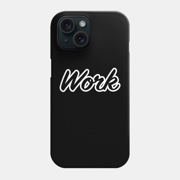 Work Phone Case by lenn