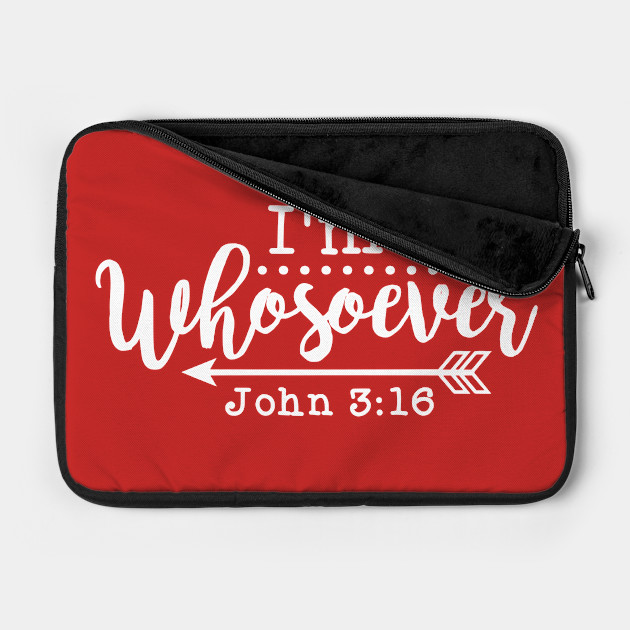 Christian Bible Verse I M A Whosoever John 3 16 Christian Design Christian Laptop Case Teepublic