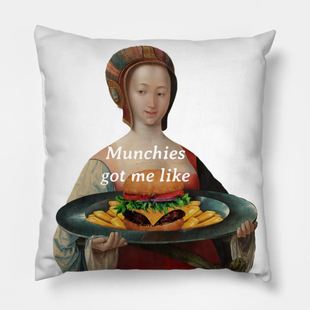 Munchies got me like Pillow by reesea