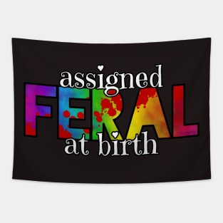 Assigned Feral At Birth Tapestry