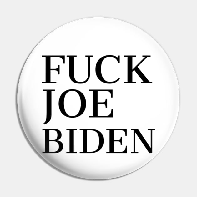 FUCK JOE BIDEN Pin by Rebelion