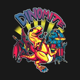 Dinomite T-Shirt