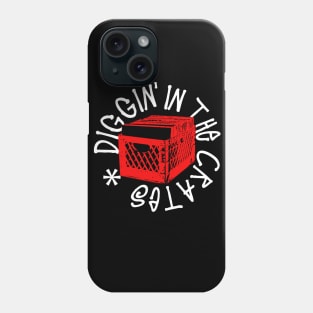 Diggin' in the Crates 2 Phone Case