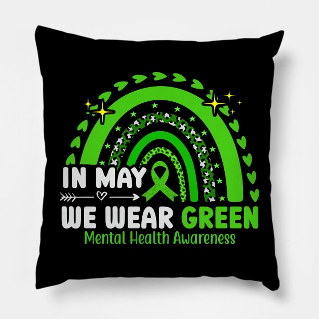 Mental Health Matters WE Wear Green Mental Health Awareness Pillow by rissander