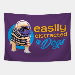 Easily Distracted By Dogs - Vibrant2 Tapestry