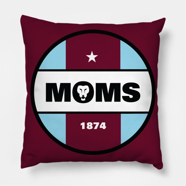 MOMS Badge Pillow by myoldmansaid