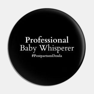 Professional Baby Whisperer Postpartum Doula Pin