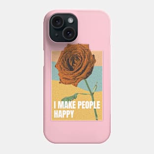 i make people happy Phone Case