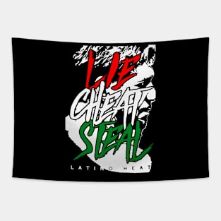 Lie Cheat Steal Latino Mexico Tapestry
