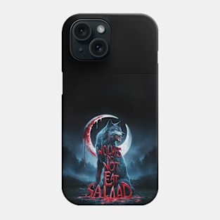 Wolf do not eat salad Phone Case