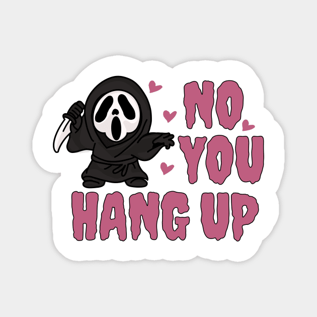 No you hang up ghost face Magnet by SHAIKY