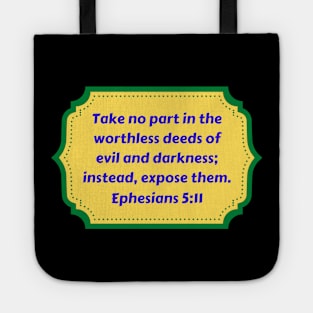 Bible Verse Ephesians 5:11 Tote