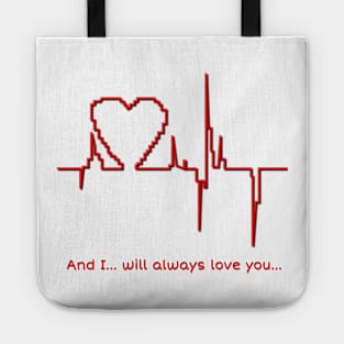 And I… will always love you… Tote