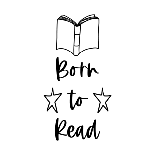 Born to Read - Reader Bookish Book Club T-Shirt