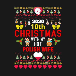 2020 10th Christmas With My Hot Polish Wife T-Shirt