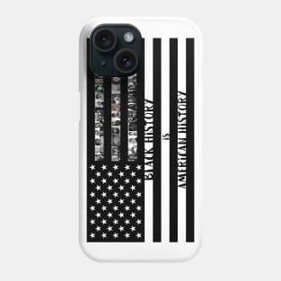 Black History is American History Phone Case