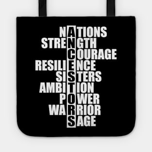 Ancestors - nation strength courage resilience sisters ambition power warrior sage w Tote