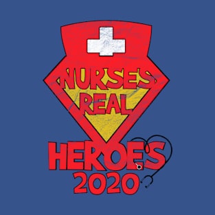 nurses real heroes 2020 T-Shirt