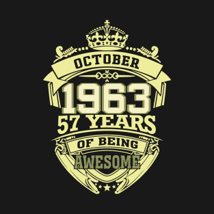 1963 OCTOBER 57 years of being awesome T-Shirt