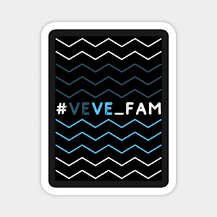 VEVE FAM FOREVER Magnet