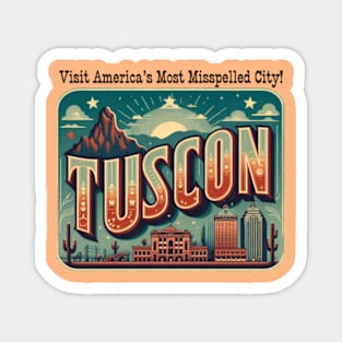 Misspelled Tucson Magnet