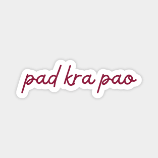 pad kra pao - maroon red Magnet