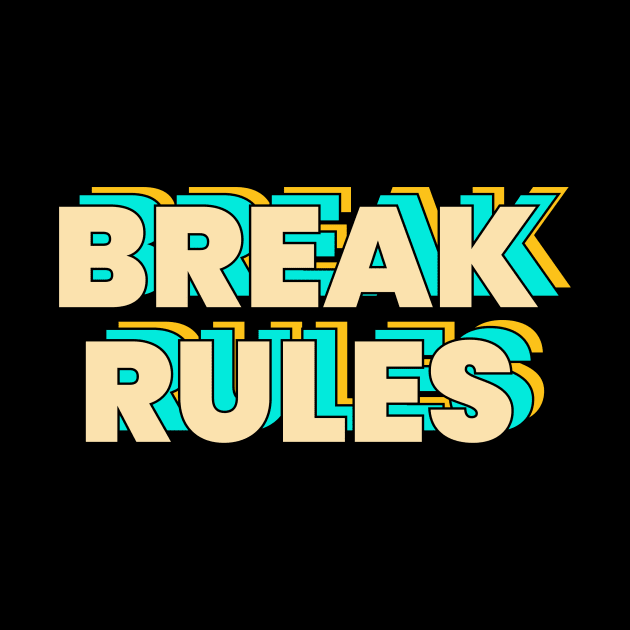 BREAK RULES by STL Project