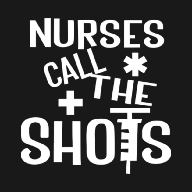 RN Nurses Call The Shots Hoodie Nurse Design