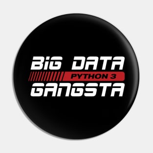 Big Data Gangsta Pin