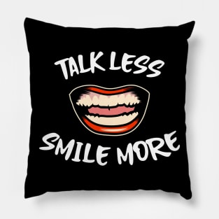Hamilton Talk Less, Smile More Pillow