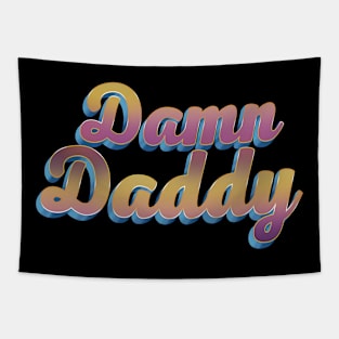 Damn Daddy - Colorful 3D Script Text Design Tapestry