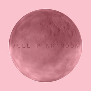 Full Pink Moon, Fullmoon In April - Full Moon Tonight T-Shirt