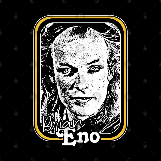 Brian Eno / Retro Fan Art Design by DankFutura