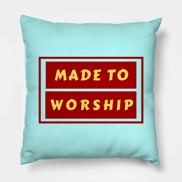 Made To Worship | Christian Typography Pillow by All Things Gospel