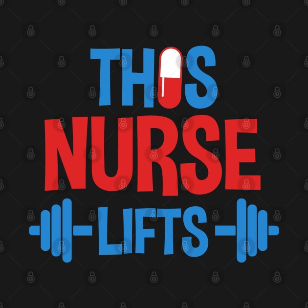 This Nurse Lifts Nursing Motivational Workout Gift by neonatalnurse