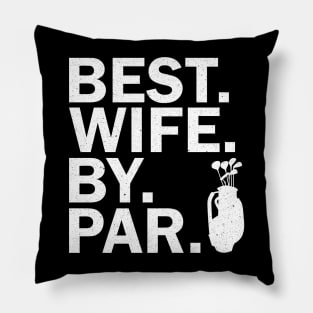 Best Wife By Par Pillow