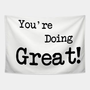 You're Doing Great! Tapestry